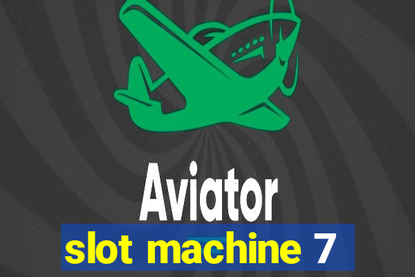 slot machine 7