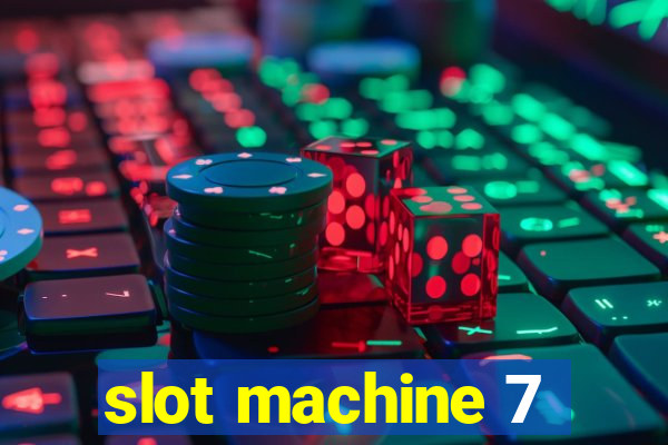 slot machine 7