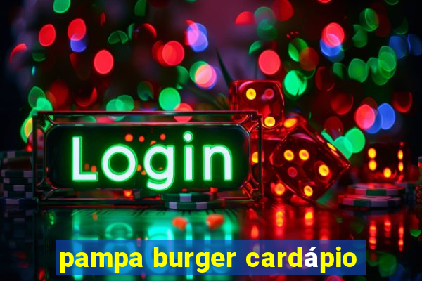 pampa burger cardápio