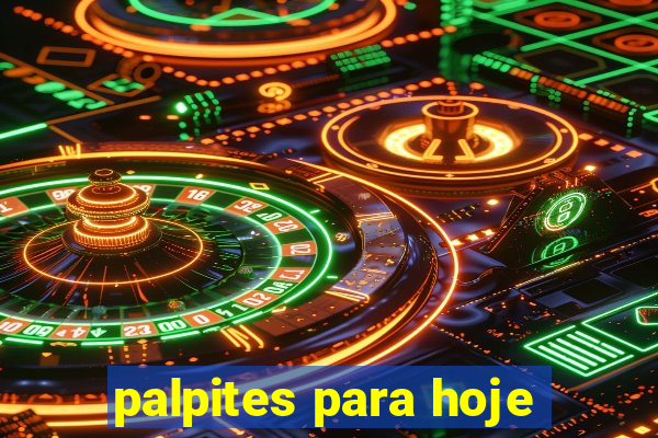 palpites para hoje