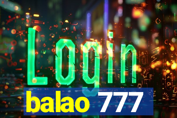 balao 777