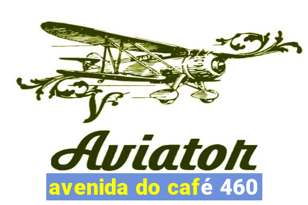 avenida do café 460