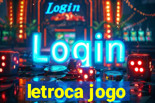 letroca jogo