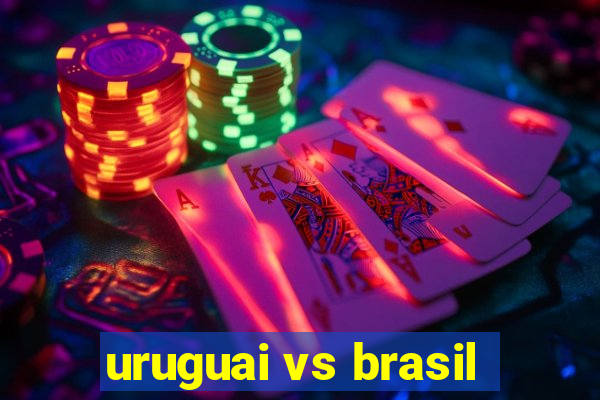 uruguai vs brasil