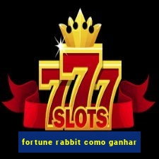 fortune rabbit como ganhar