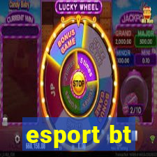 esport bt