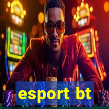 esport bt