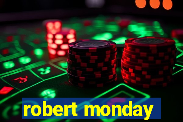 robert monday