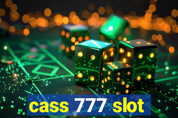 cass 777 slot