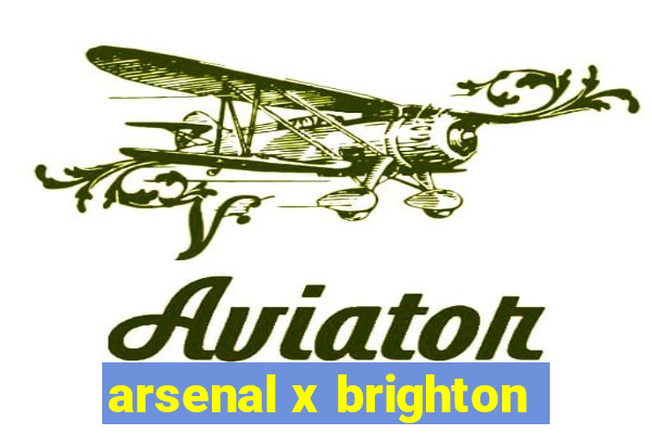 arsenal x brighton