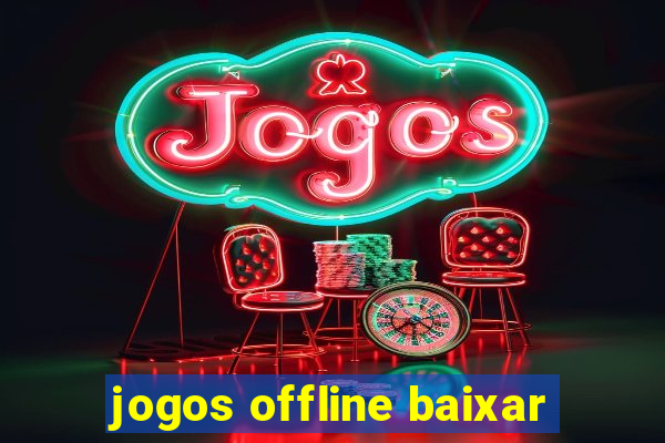 jogos offline baixar