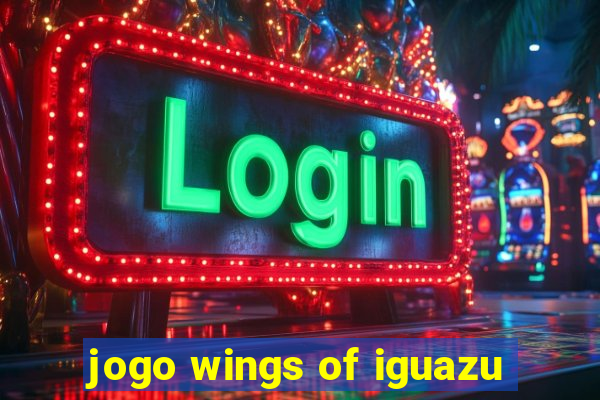 jogo wings of iguazu