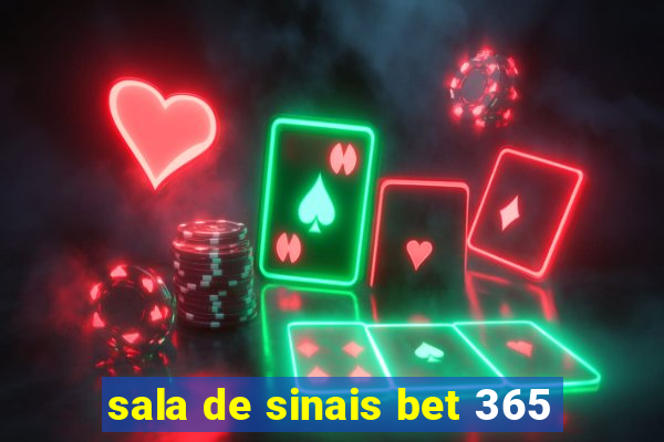 sala de sinais bet 365