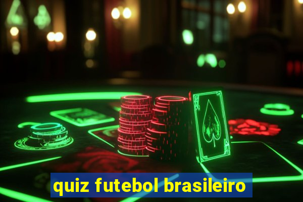 quiz futebol brasileiro