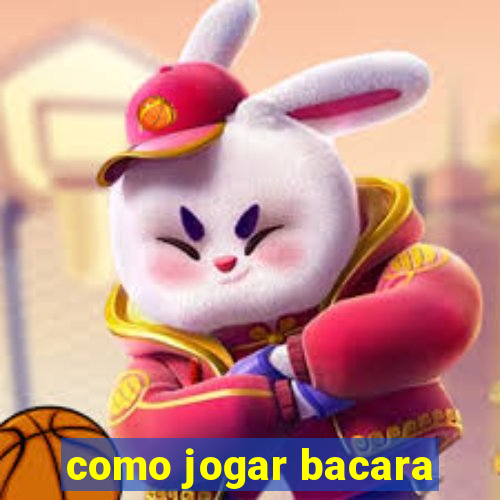 como jogar bacara