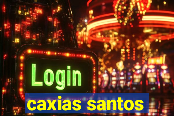 caxias santos