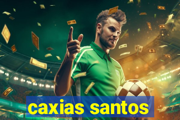 caxias santos