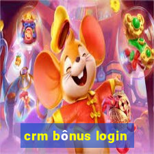 crm bônus login