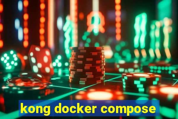 kong docker compose