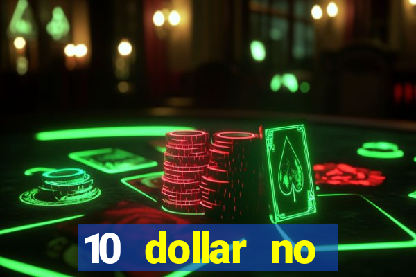 10 dollar no deposit casino bonus