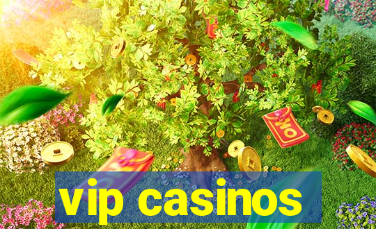 vip casinos