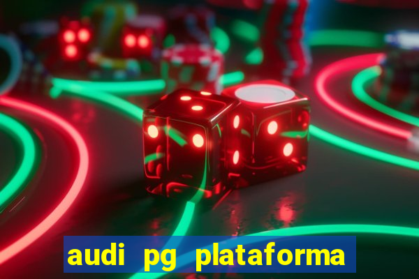 audi pg plataforma de jogos