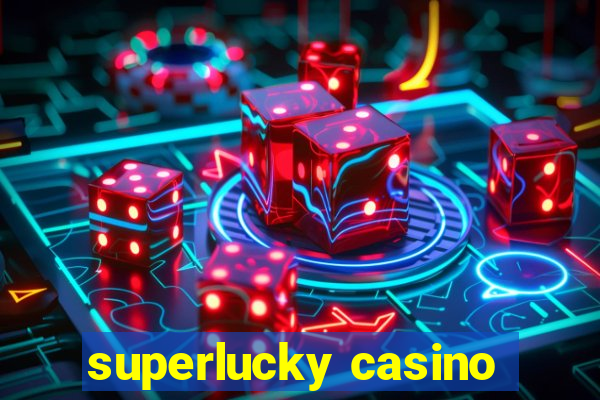 superlucky casino