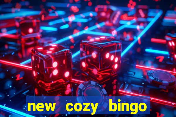 new cozy bingo sites 2017