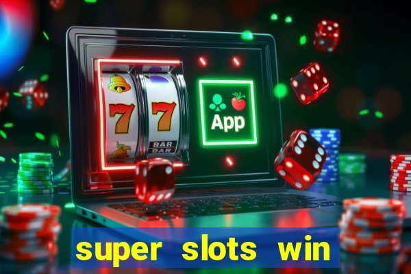 super slots win big slot