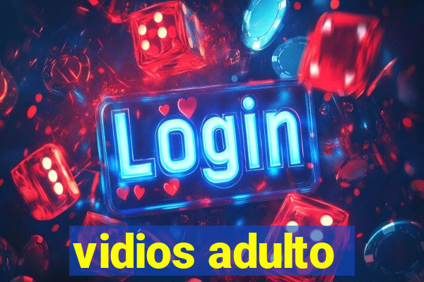 vidios adulto