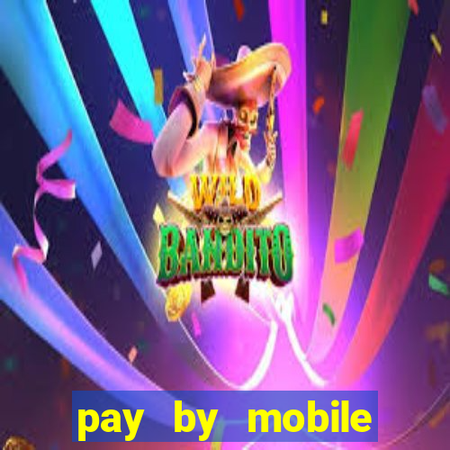 pay by mobile casino uk