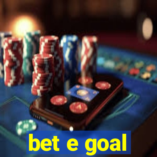 bet e goal