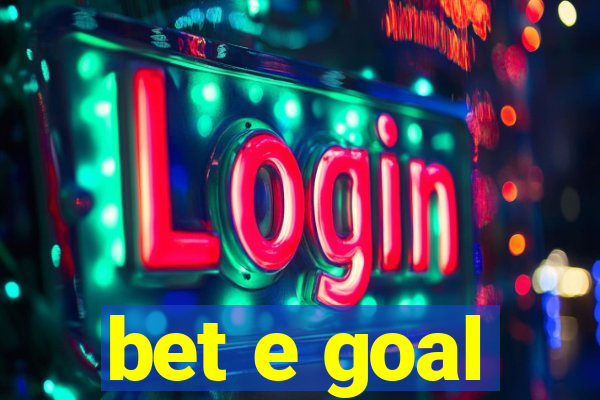 bet e goal