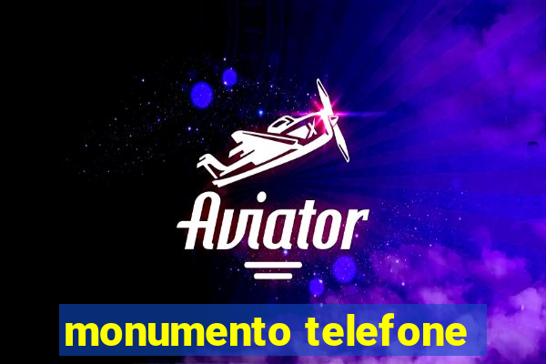 monumento telefone