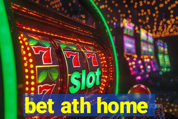 bet ath home