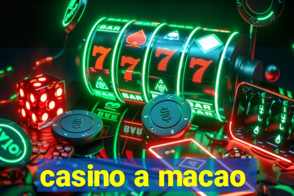 casino a macao