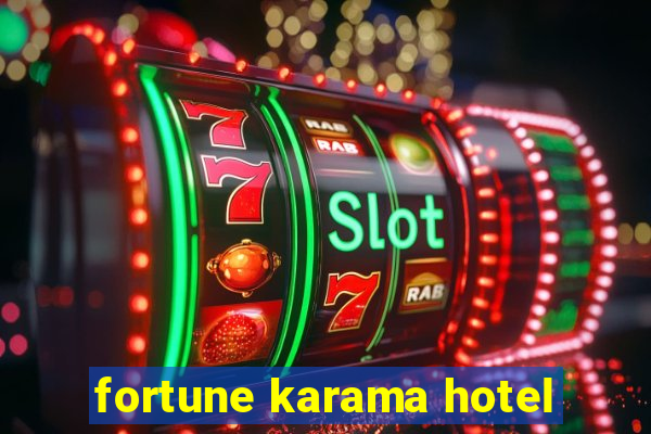 fortune karama hotel