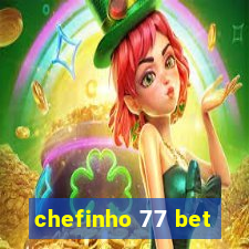 chefinho 77 bet