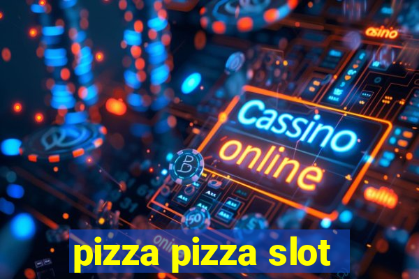 pizza pizza slot