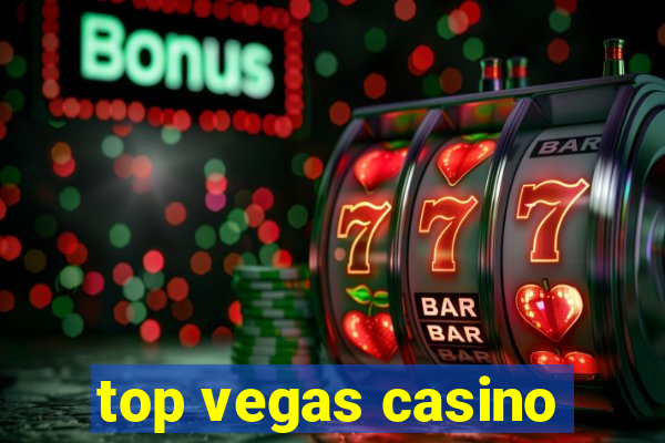 top vegas casino