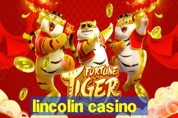 lincolin casino