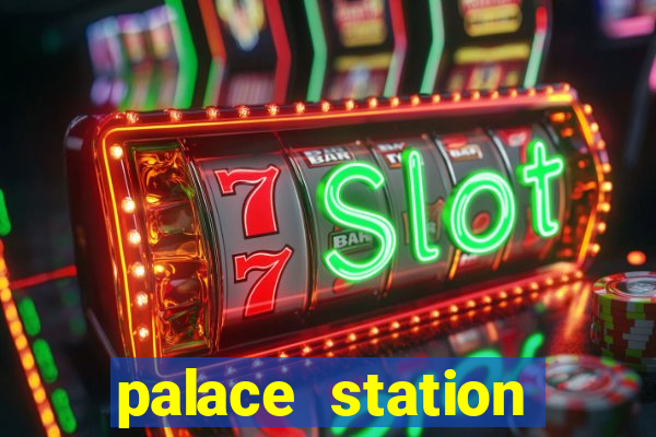 palace station hotel and casino vegas