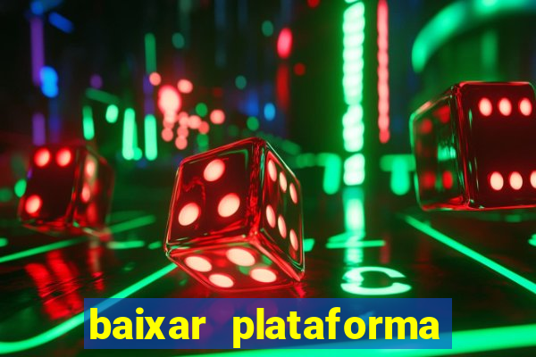 baixar plataforma do jogo do tigre