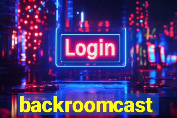 backroomcast