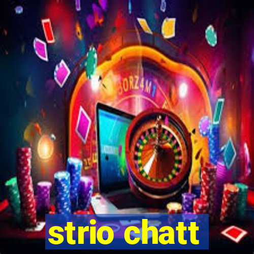 strio chatt