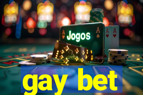 gay bet