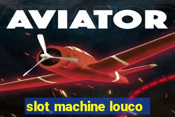 slot machine louco