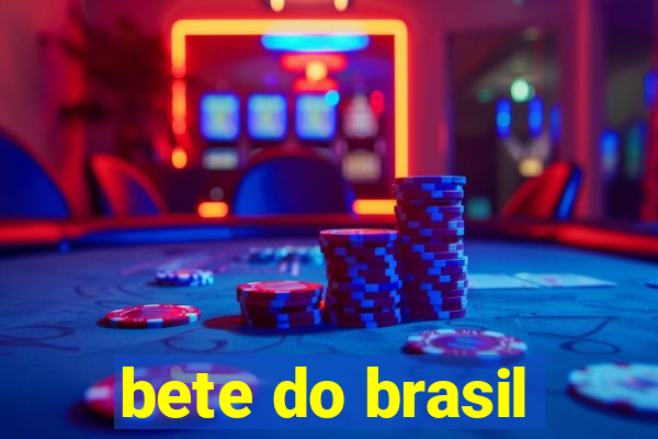 bete do brasil