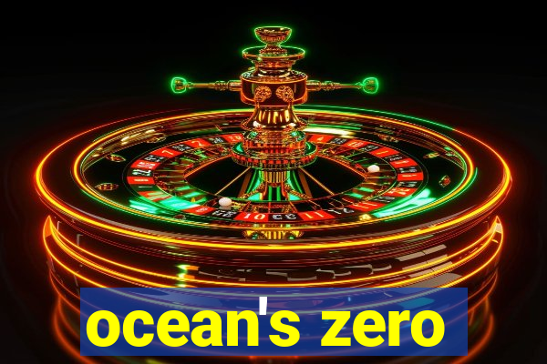 ocean's zero