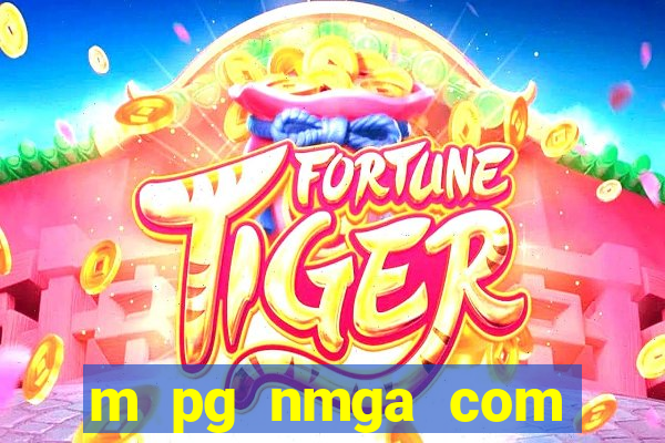 m pg nmga com fortune tiger